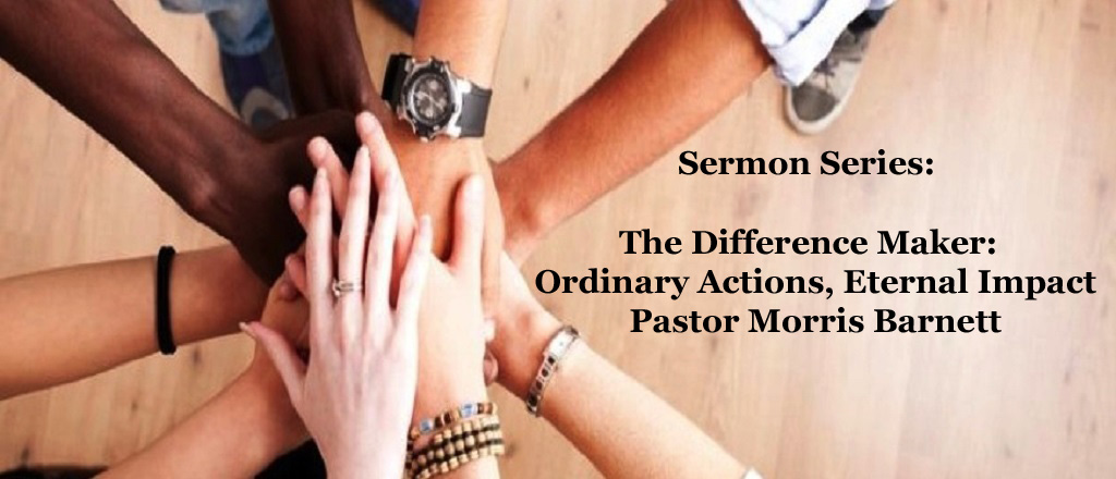 The Difference Maker - Ordinary Actions, Eternal Impact
